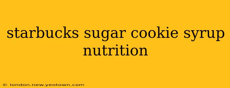 starbucks sugar cookie syrup nutrition