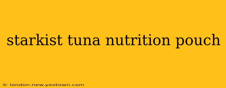 starkist tuna nutrition pouch
