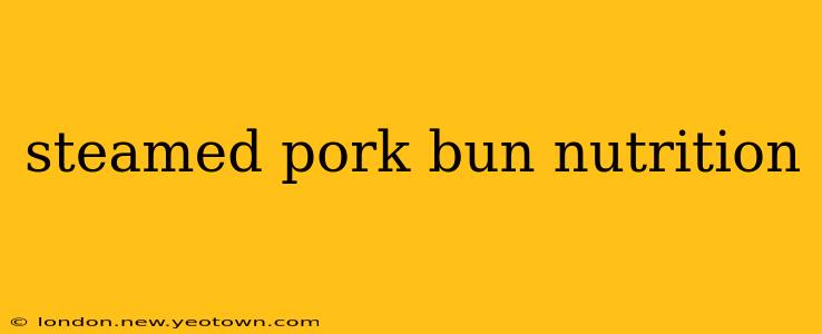 steamed pork bun nutrition