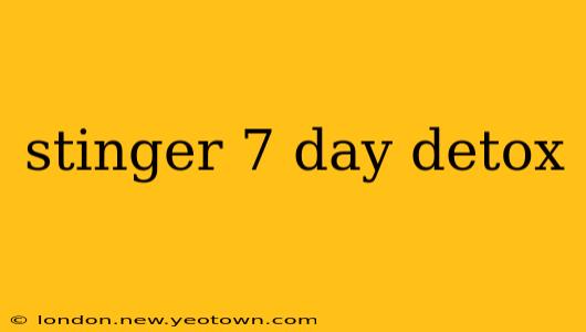 stinger 7 day detox