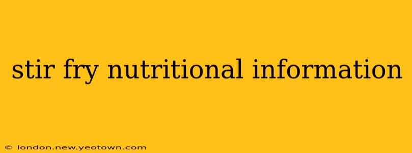 stir fry nutritional information