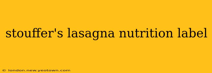 stouffer's lasagna nutrition label