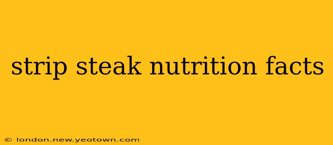 strip steak nutrition facts