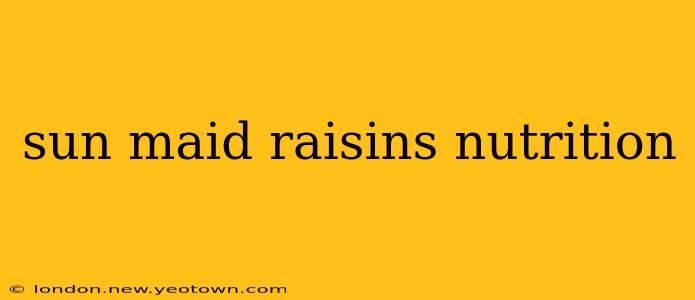 sun maid raisins nutrition