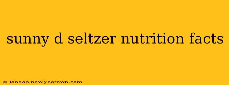 sunny d seltzer nutrition facts