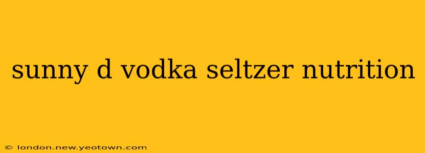 sunny d vodka seltzer nutrition