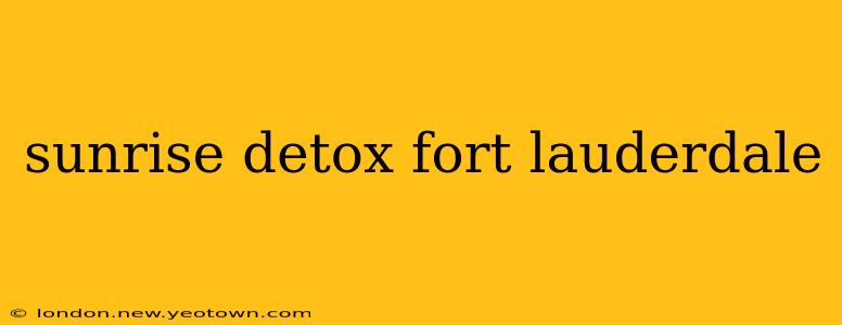 sunrise detox fort lauderdale