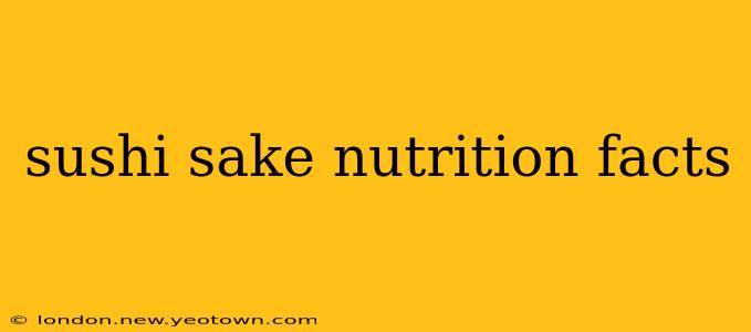 sushi sake nutrition facts