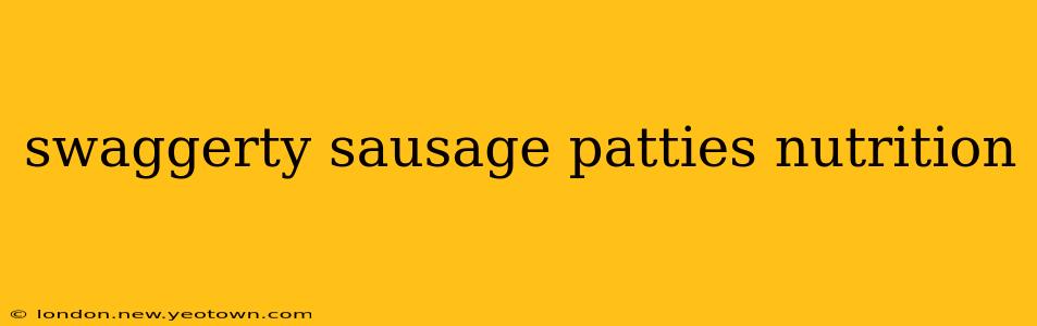 swaggerty sausage patties nutrition