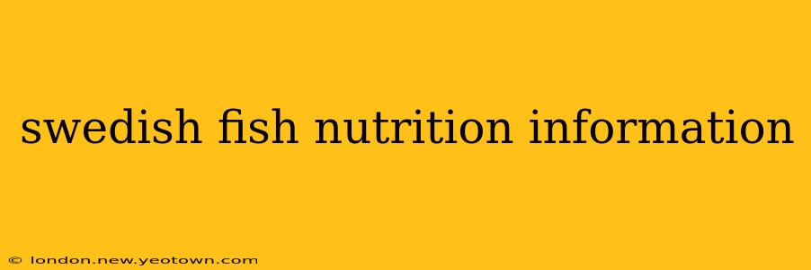 swedish fish nutrition information
