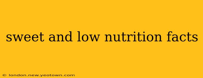 sweet and low nutrition facts