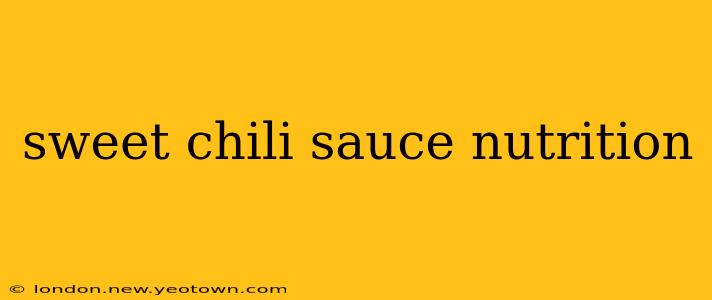 sweet chili sauce nutrition