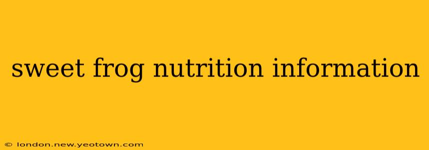 sweet frog nutrition information