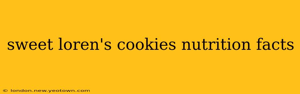 sweet loren's cookies nutrition facts