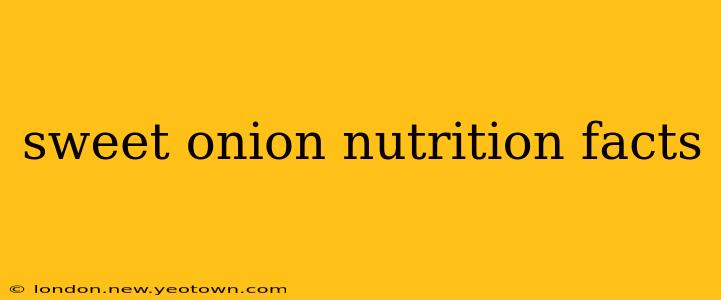sweet onion nutrition facts