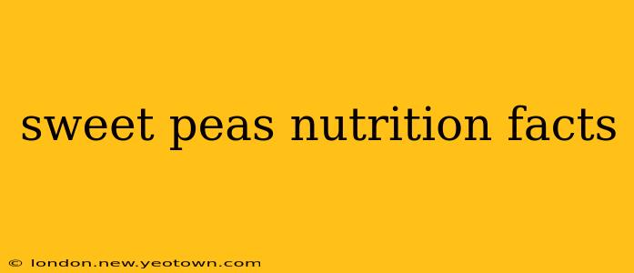 sweet peas nutrition facts
