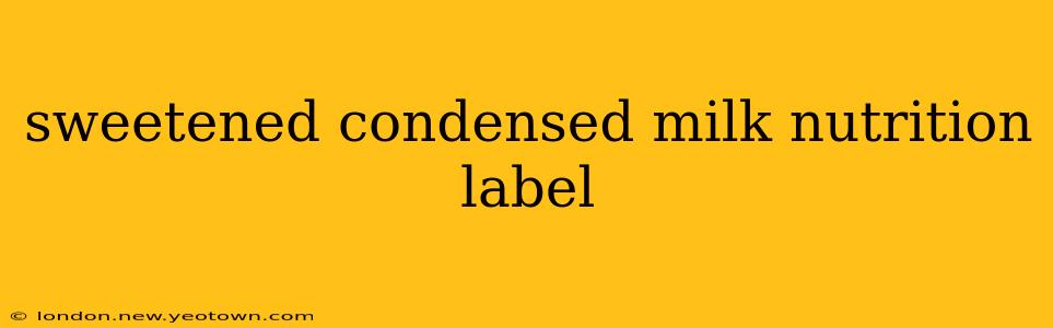 sweetened condensed milk nutrition label
