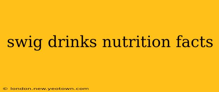 swig drinks nutrition facts