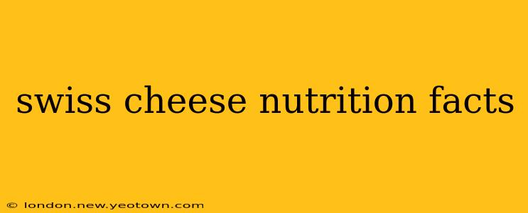 swiss cheese nutrition facts