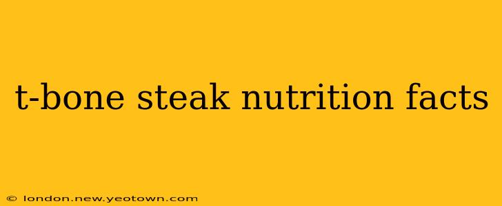 t-bone steak nutrition facts