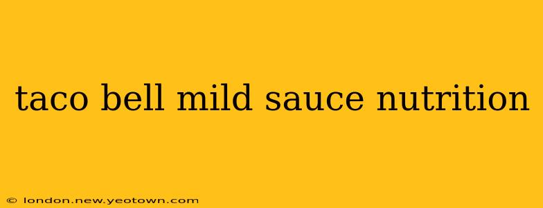taco bell mild sauce nutrition