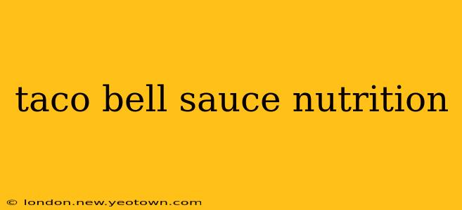 taco bell sauce nutrition