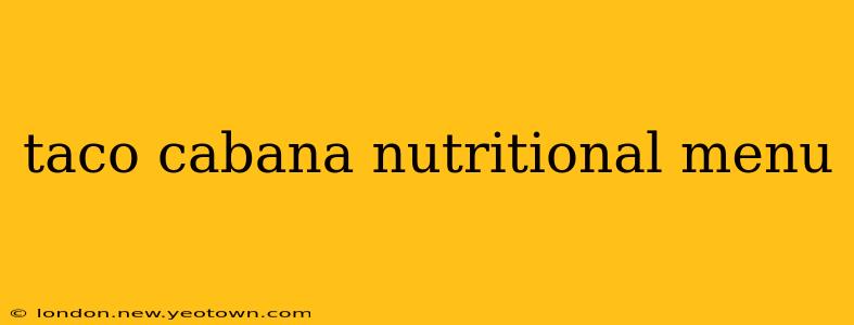 taco cabana nutritional menu
