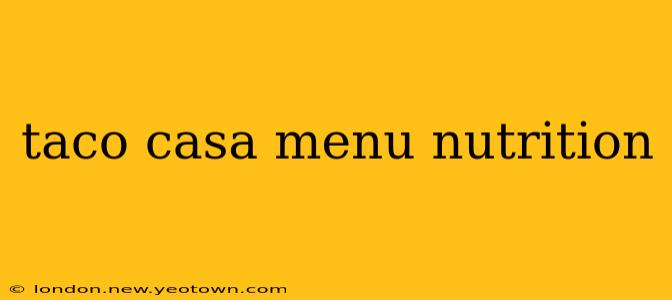 taco casa menu nutrition