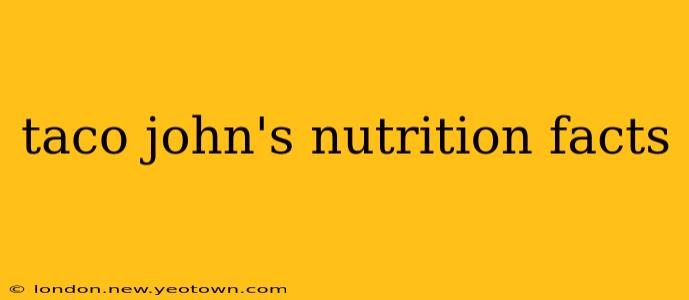 taco john's nutrition facts