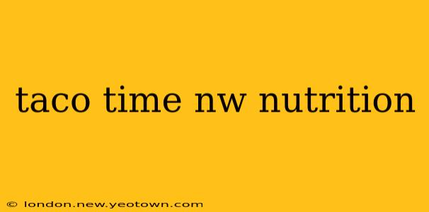 taco time nw nutrition
