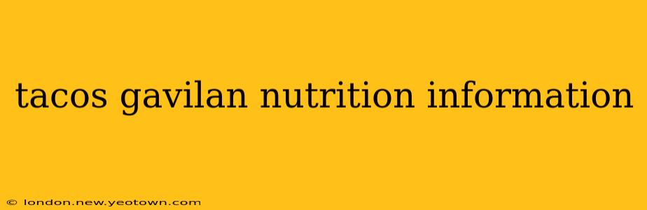 tacos gavilan nutrition information