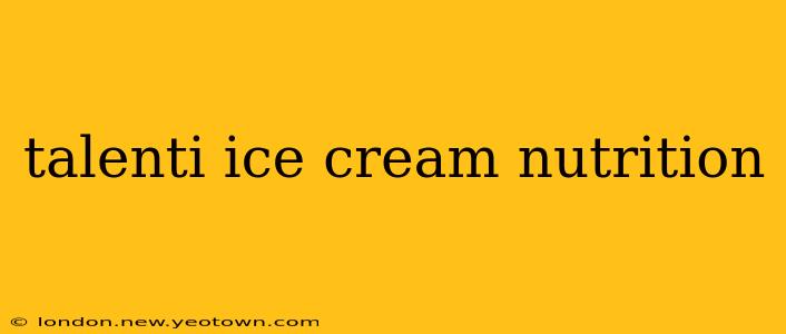 talenti ice cream nutrition