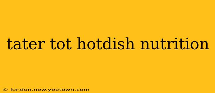 tater tot hotdish nutrition