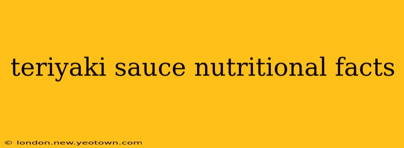 teriyaki sauce nutritional facts