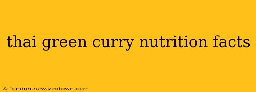 thai green curry nutrition facts