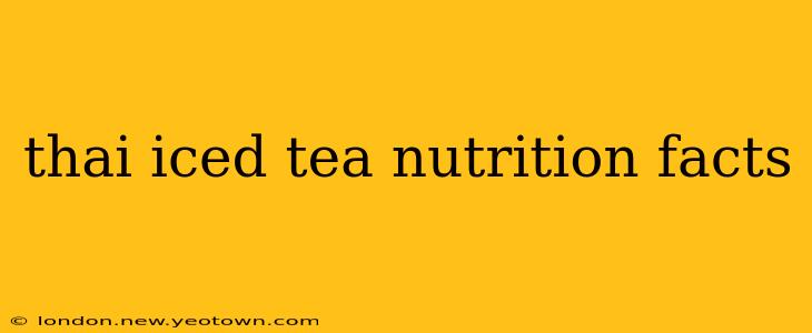 thai iced tea nutrition facts