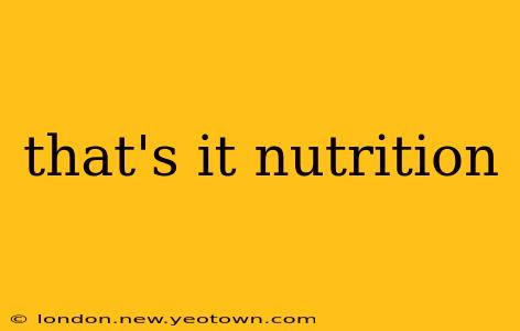 that's it nutrition