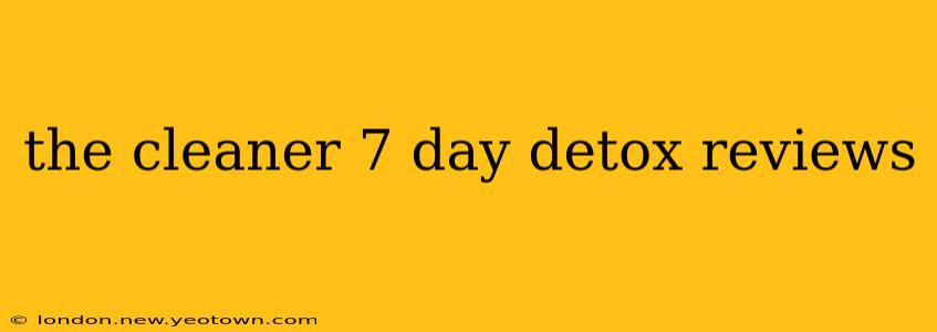 the cleaner 7 day detox reviews