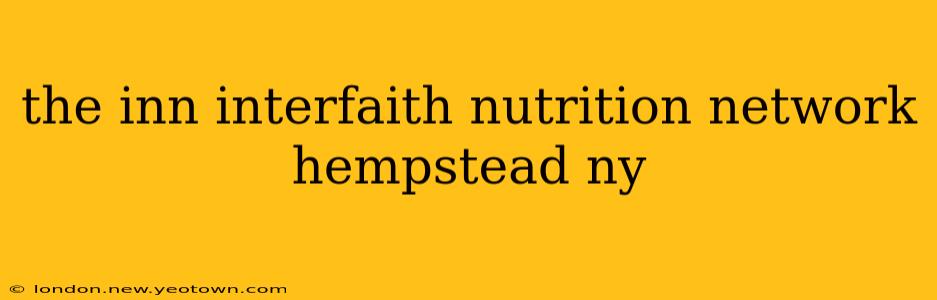 the inn interfaith nutrition network hempstead ny