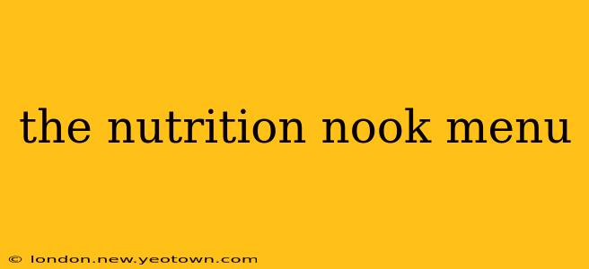 the nutrition nook menu