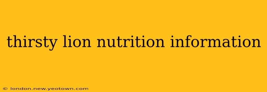 thirsty lion nutrition information