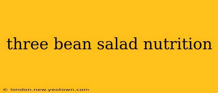 three bean salad nutrition