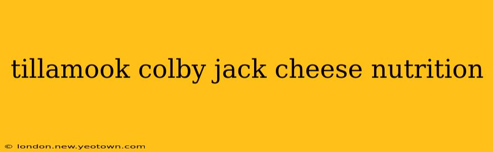 tillamook colby jack cheese nutrition