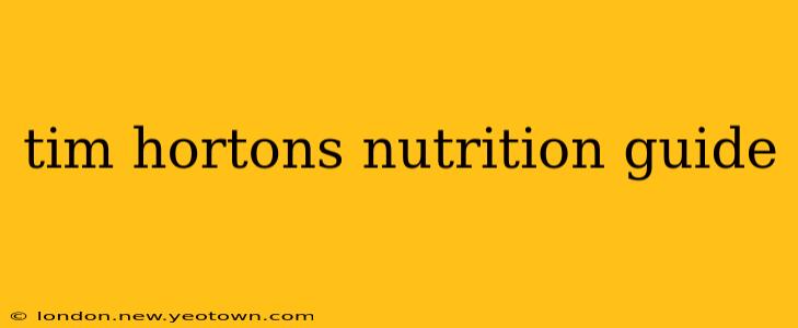 tim hortons nutrition guide