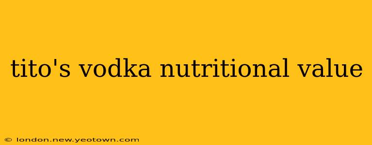 tito's vodka nutritional value