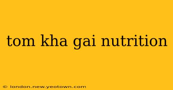 tom kha gai nutrition