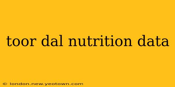 toor dal nutrition data