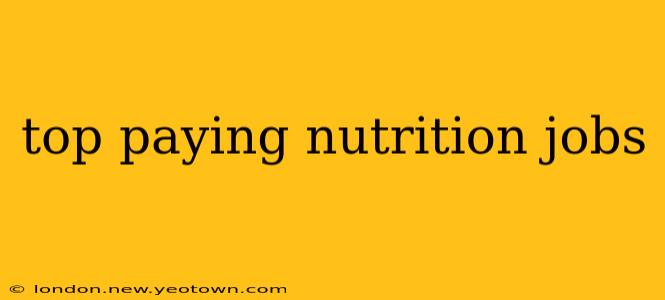 top paying nutrition jobs