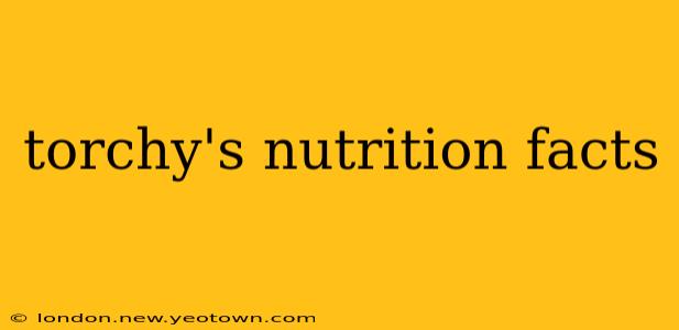 torchy's nutrition facts