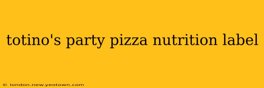 totino's party pizza nutrition label